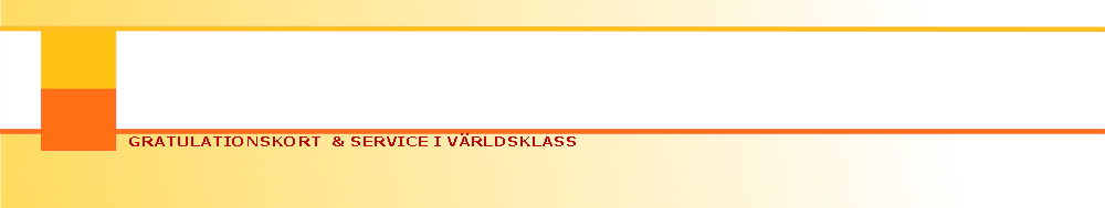 GRATULATIONSKORT  & SERVICE I VÄRLDSKLASS
