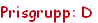Prisgrupp: D