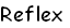 Reflex