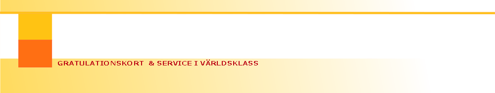 GRATULATIONSKORT  & SERVICE I VÄRLDSKLASS